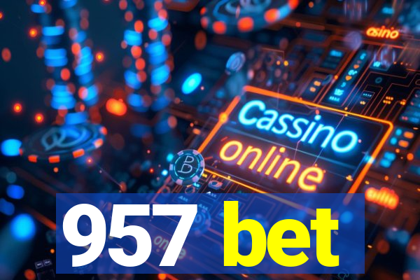 957 bet